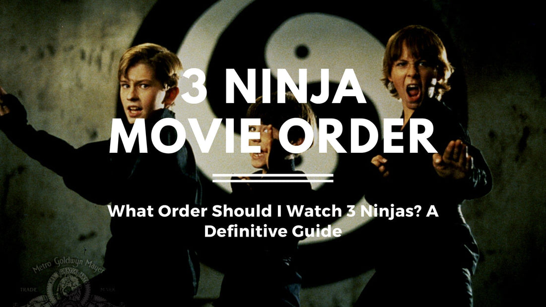 3 Ninja Movie Order: Full Guide