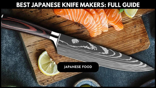 Best Japanese Knife Makers: A Guide to Finding the Perfect Cut