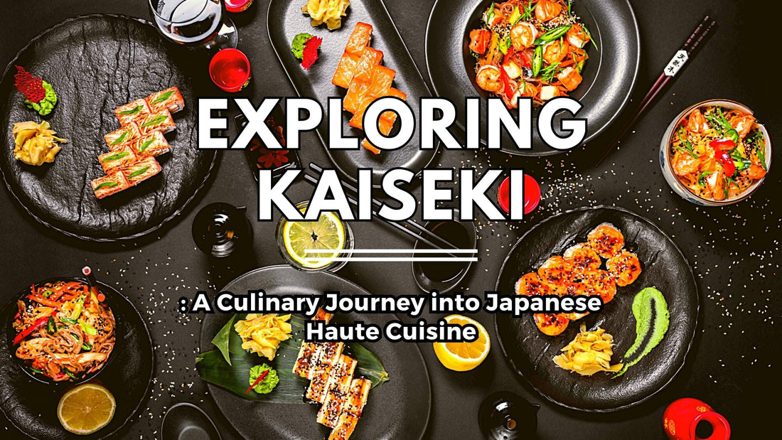 Exploring Kaiseki: A Culinary Journey into Japanese Haute Cuisine