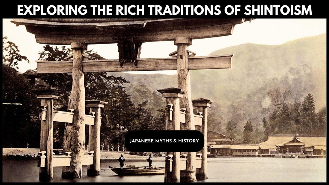 Exploring the Rich History and Traditions of Shintoism