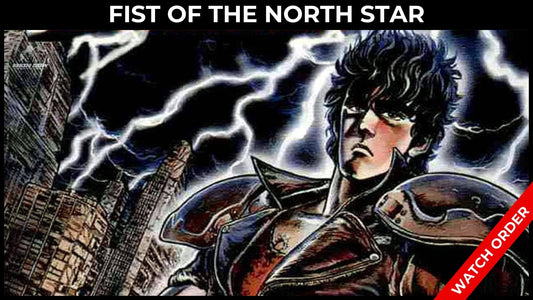 Fist of the North Star Watch Order