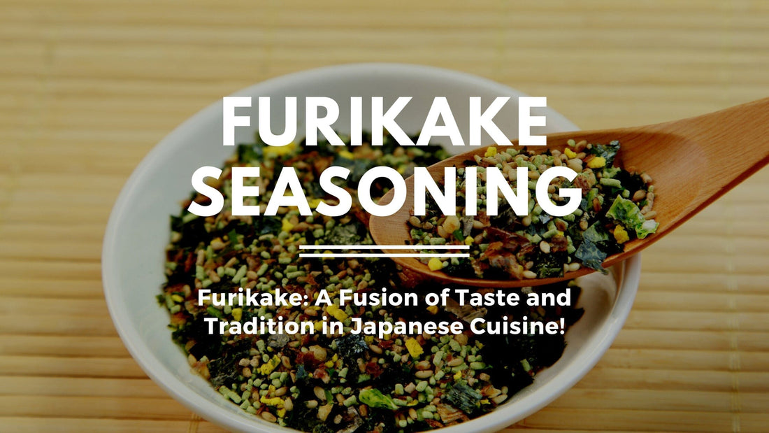 Furikake: A Fusion of Taste and Tradition in Japanese Cuisine