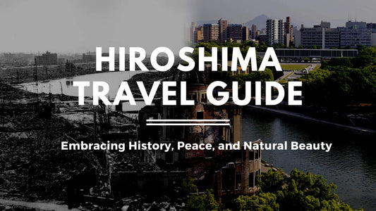 Hiroshima Travel Guide: Embracing History, Peace, and Natural Beauty