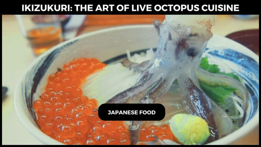 Ikizukuri: Unveiling the Art of Live Octopus Cuisine