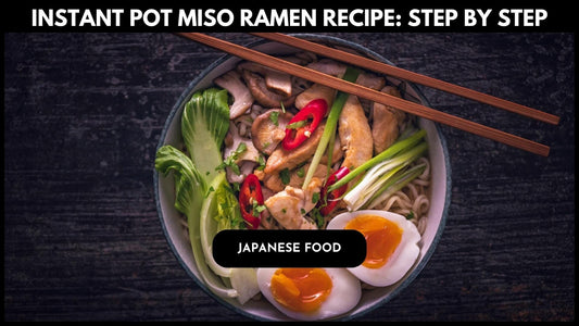 Instant Pot Miso Ramen Recipe: Step by Step