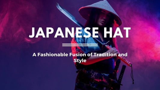 Japanese Hats: A Fashionable Fusion of Tradition and Style