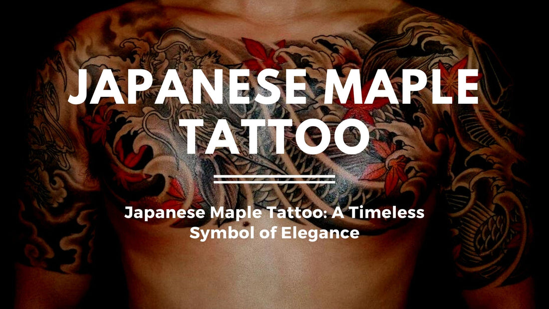 Japanese Maple Tattoo: A Timeless Symbol of Elegance