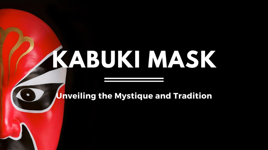 Kabuki Mask: Unveiling the Mystique and Tradition