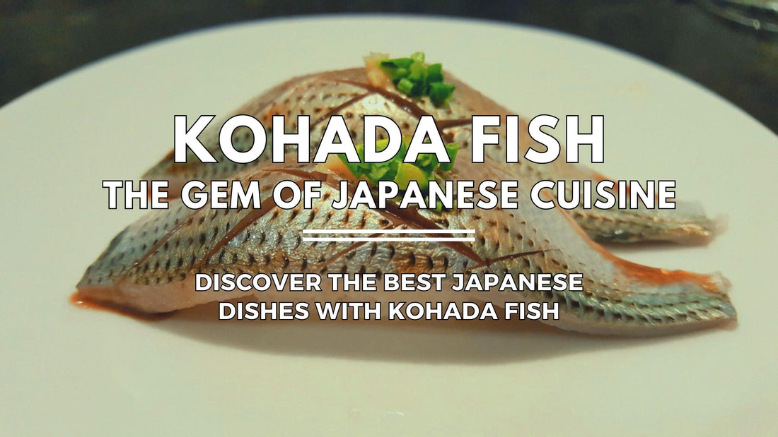 Kohada Fish: A Culinary Gem of Japanese Cuisine