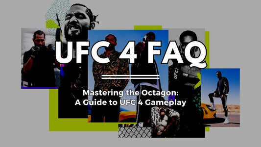 Mastering the Octagon: A Guide to UFC 4 Gameplay