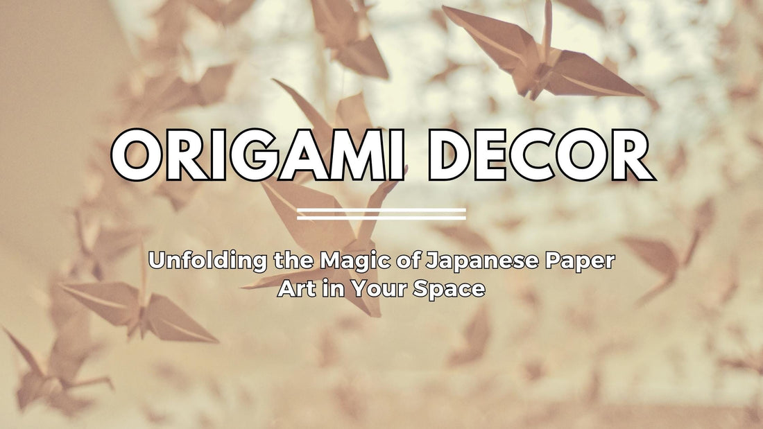 Origami Decor: Unfolding the Magic of Japanese Paper Art in Your Space