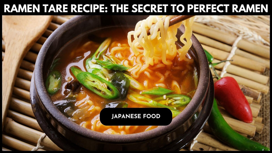 Ramen Tare Recipe: The Secret to Perfect Ramen