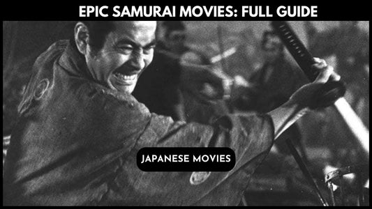 Samurai Movies: From Kurosawa Classics to Western Adaptations