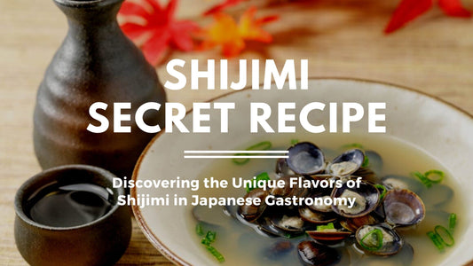 Shijimi: Top 10 Japanese Dishes and a Scrumptious Recipe