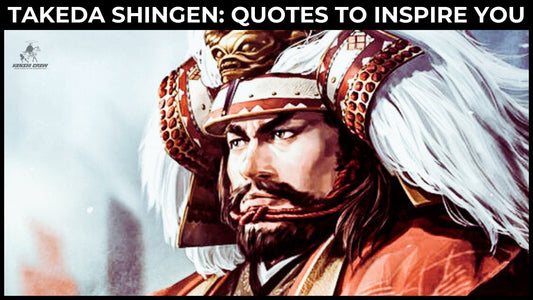 Takeda Shingen: Quotes that Inspire the Modern Samurai Spirit