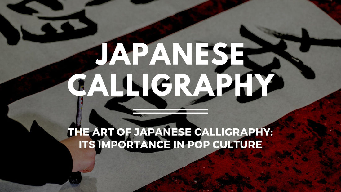 The Art of Japanese Calligraphy: Its Importance in Pop Culture