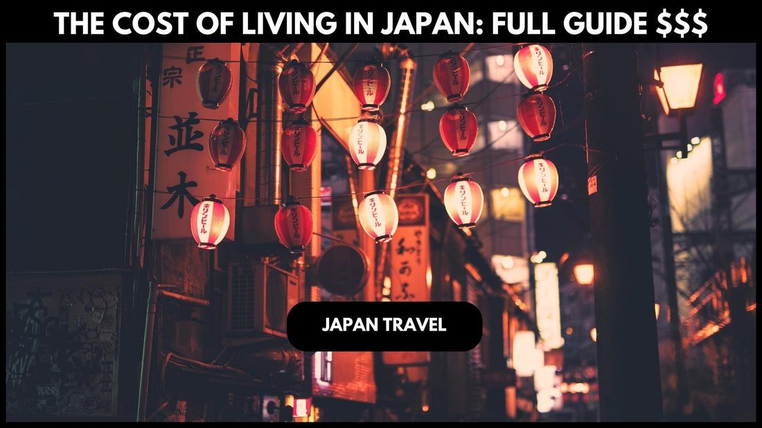 The Cost of Living in Japan: A Comprehensive Guide