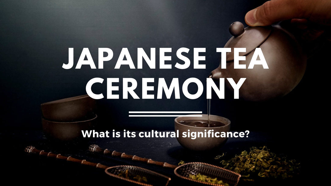 The Cultural Significance of Japanese Tea Ceremonies