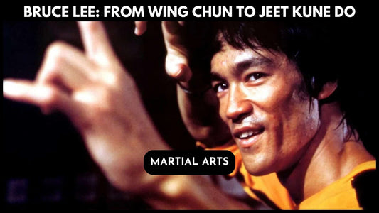 The Evolution of Bruce Lee's Fighting Style: From Wing Chun to Jeet Kune Do