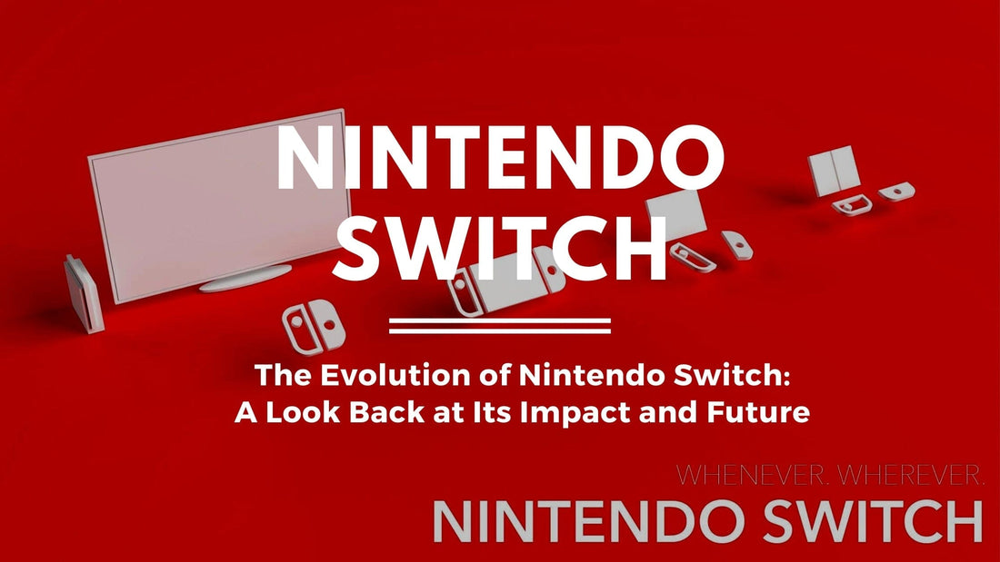 The Evolution of Nintendo Switch: A Look Back at Its Impact and Future