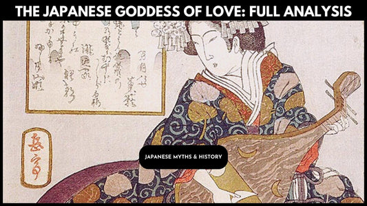 The Japanese Goddess of Love:  Understanding the Symbol of Love