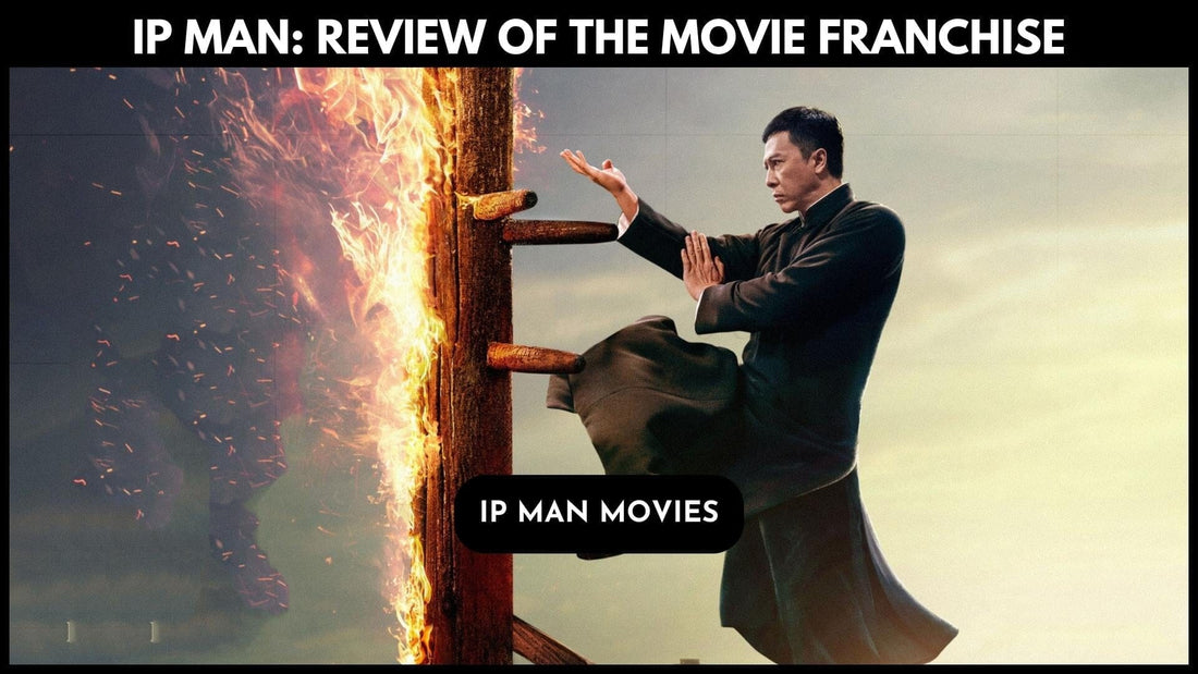 The Legacy of Ip Man: A Review of the Movie Franchise