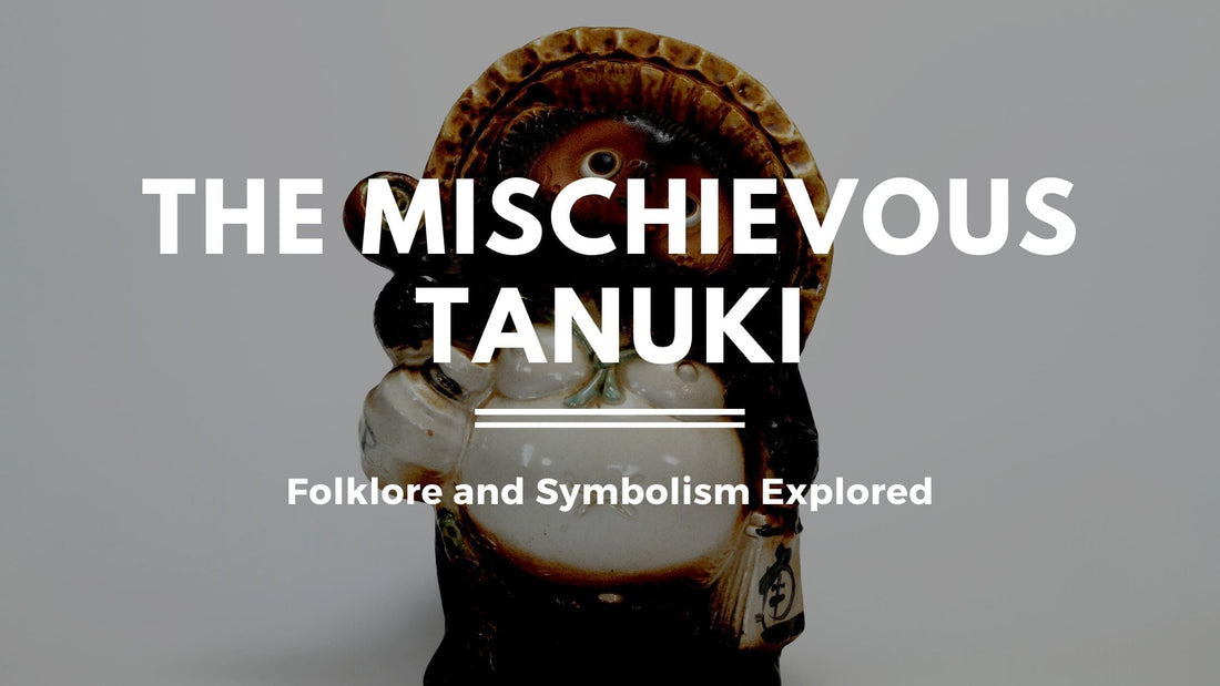 The Mischievous Tanuki: Folklore and Symbolism Explored