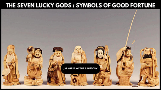 The Seven Lucky Gods of Japan: Symbols of Good Fortune and Prosperity