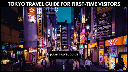 Tokyo Travel Guide for First-Time Visitors: Top Attractions and Activities