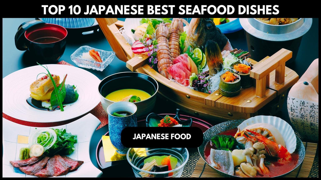 Top 10 Japanese Best Seafood Dishes