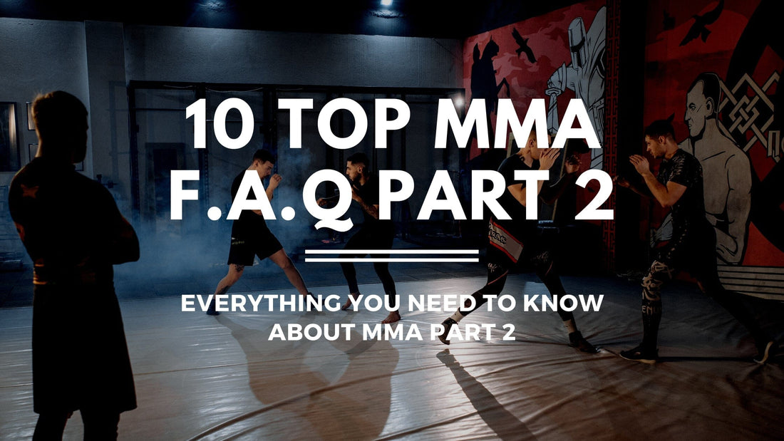 TOP 10 Questions about MMA Part 2