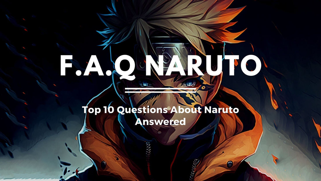 Top 10 Questions About Naruto Answered