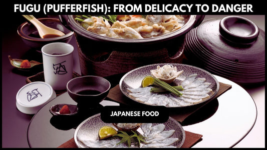 Unveiling Fugu: From Delicacy to Danger of the Pufferfish