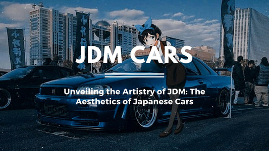 Unveiling the Artistry of JDM: The Aesthetics of Japanese Cars