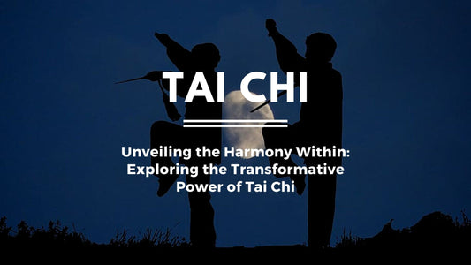 Unveiling the Harmony Within: Exploring the Transformative Power of Tai Chi