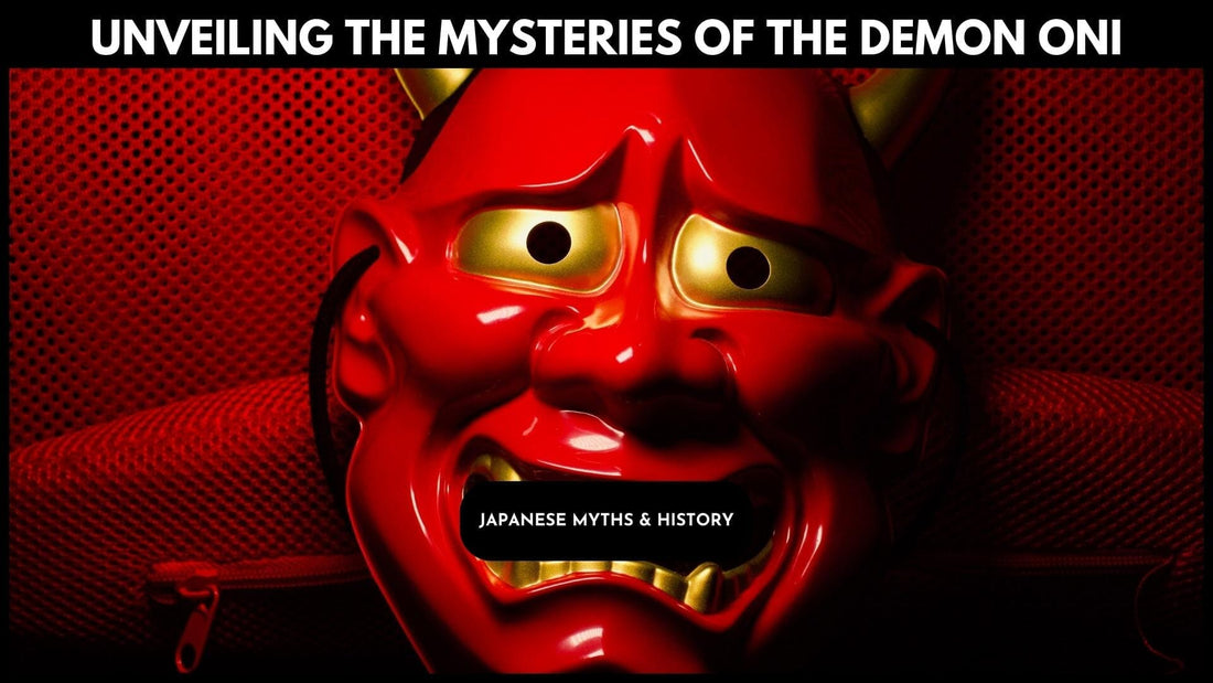 Unveiling the Mysteries of the Japanese Demon Oni: A Comprehensive Guide