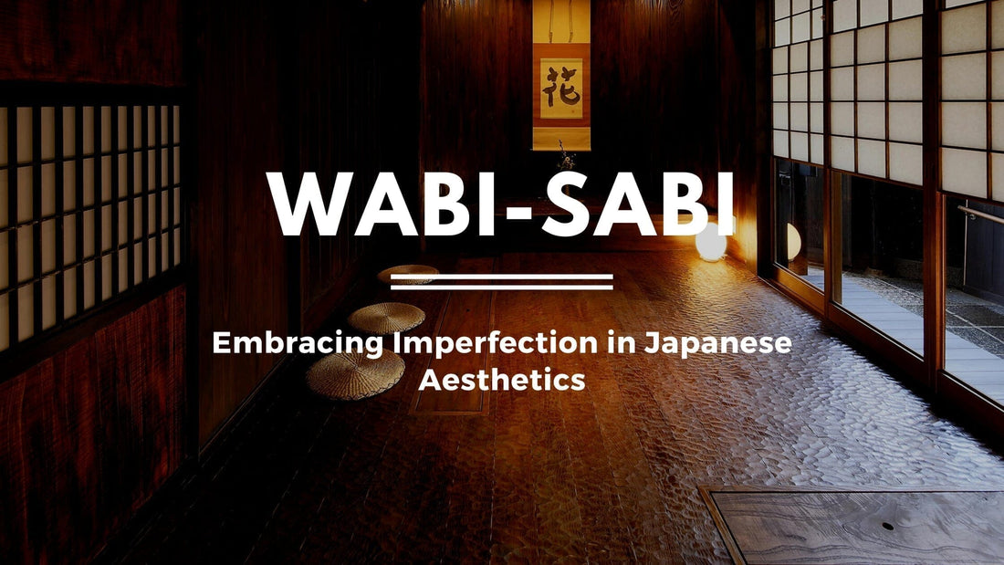 Wabi-Sabi: Embracing Imperfection in Japanese Aesthetics